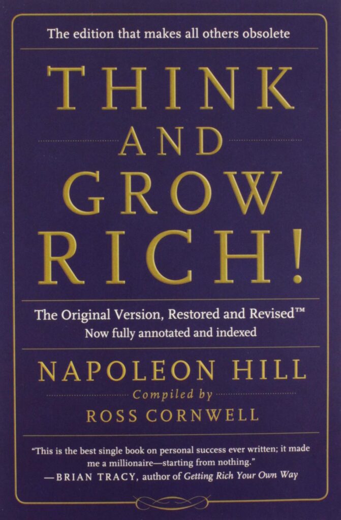 Think & Grow Rich, by Author Napoleon Hill is a masterpiece book on personal success 